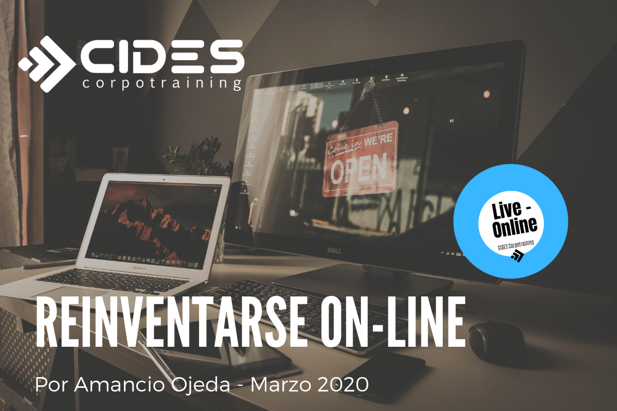Reinventarse On-Line por Amancio Ojeda- CIDES Corpotraining